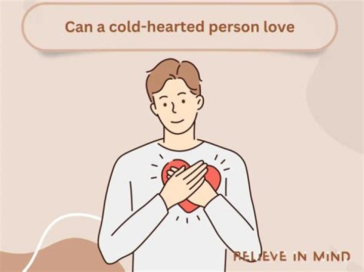 Can a cold hearted person love