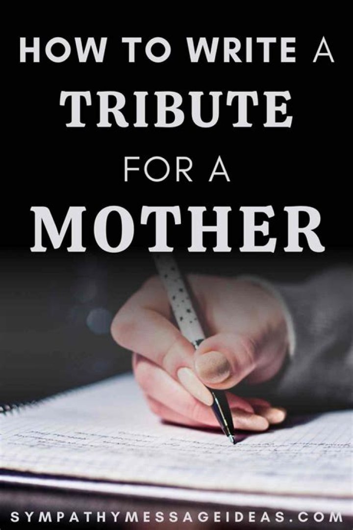 How do I write a tribute to my dead mother