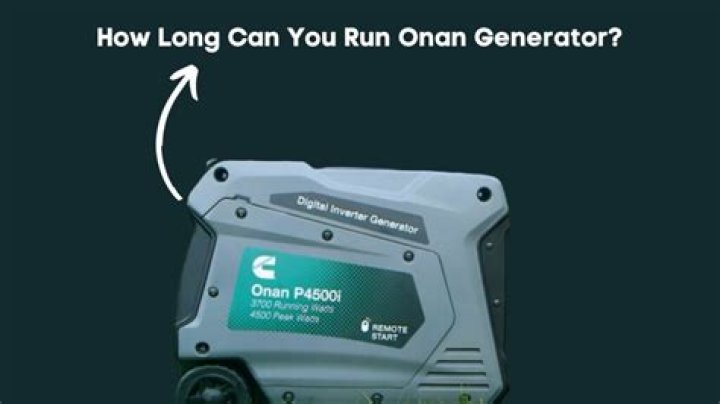 How long can you run Onan generator?
