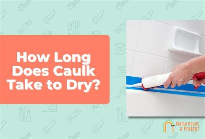 How long should caulk dry before getting wet