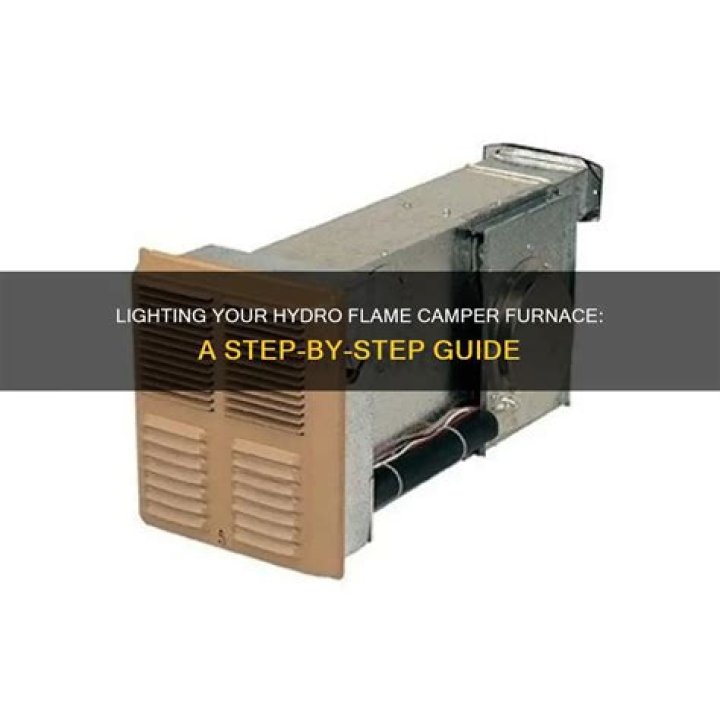 How to light a hydro flame camper furnace?