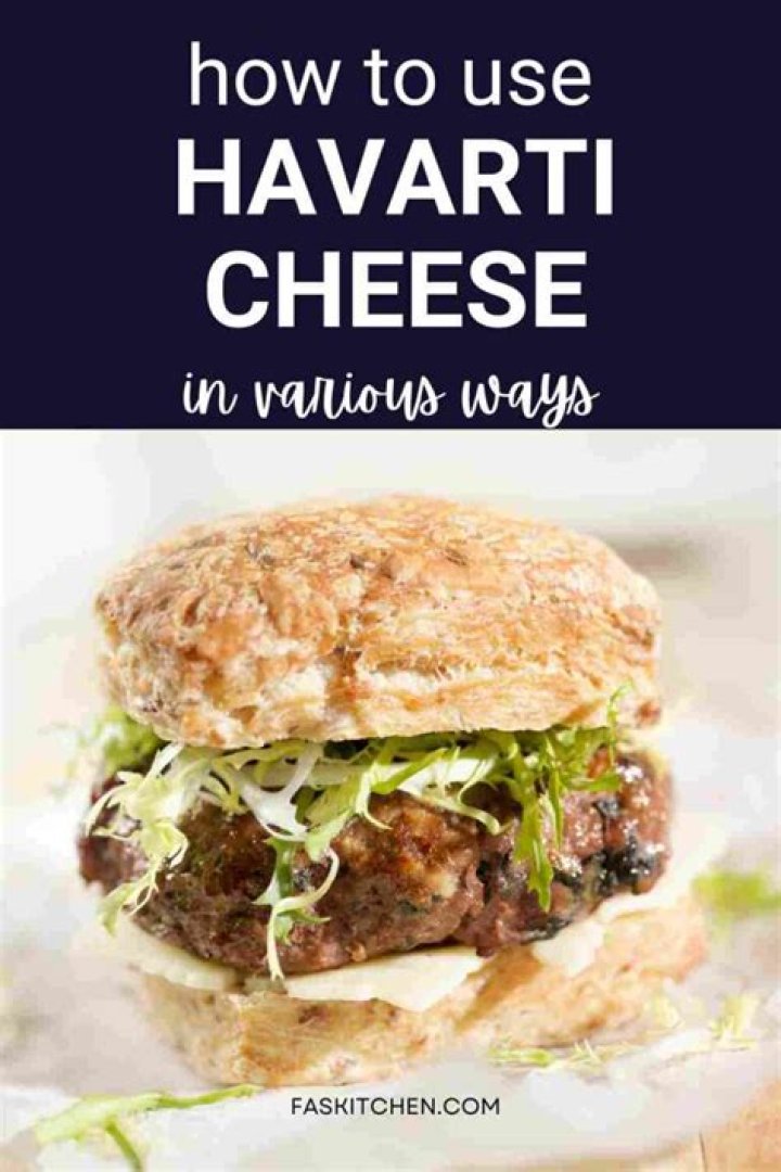 Is Havarti Cheese Healthy - How To Discuss