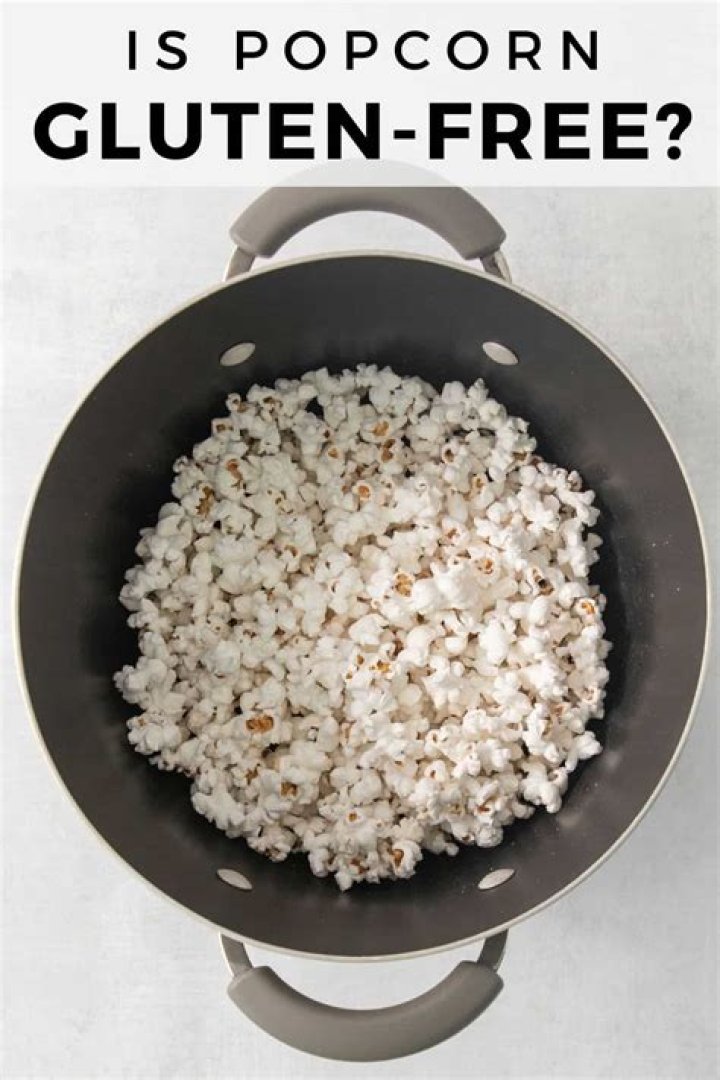 Is popcorn gluten free - How To Discuss