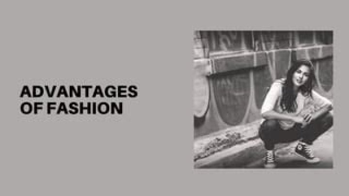 What are the advantages of fashion design?
