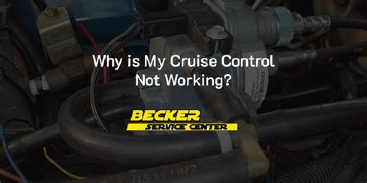What can cause your cruise control not to work?