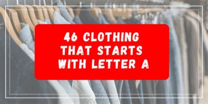 What do you wear that starts with the letter T?