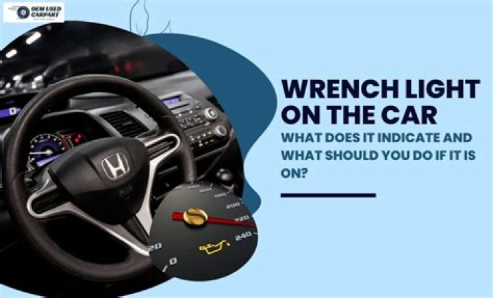 What does it mean when a wrench light comes on?