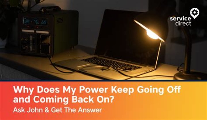 What does it mean when your power keeps going on and off?