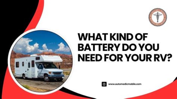 What kind of battery do you need for a motorhome?