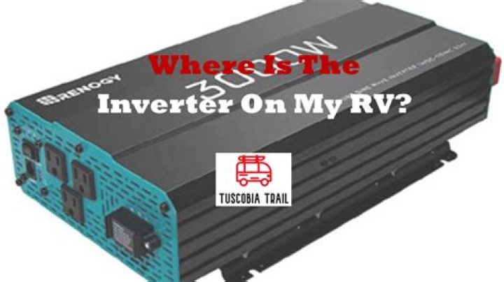 Where is the inverter located on my RV?