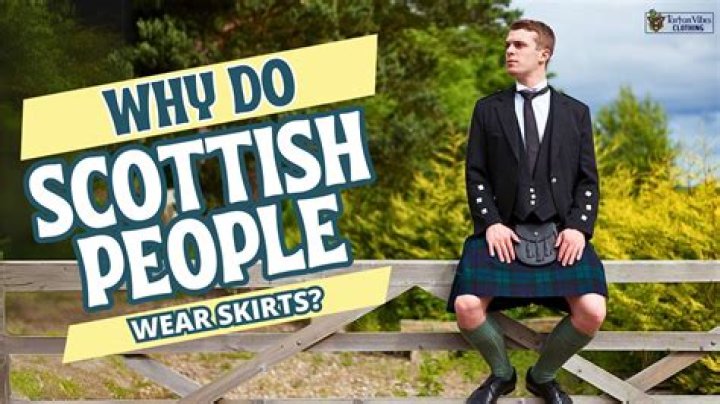 Why do Scottish people wear kilt?