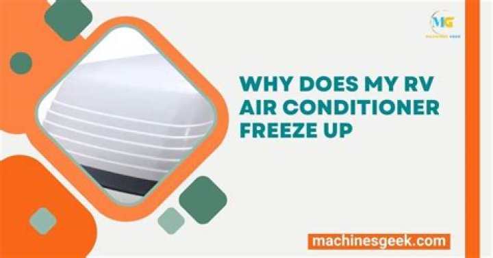 Why does my RV air conditioner freeze up?