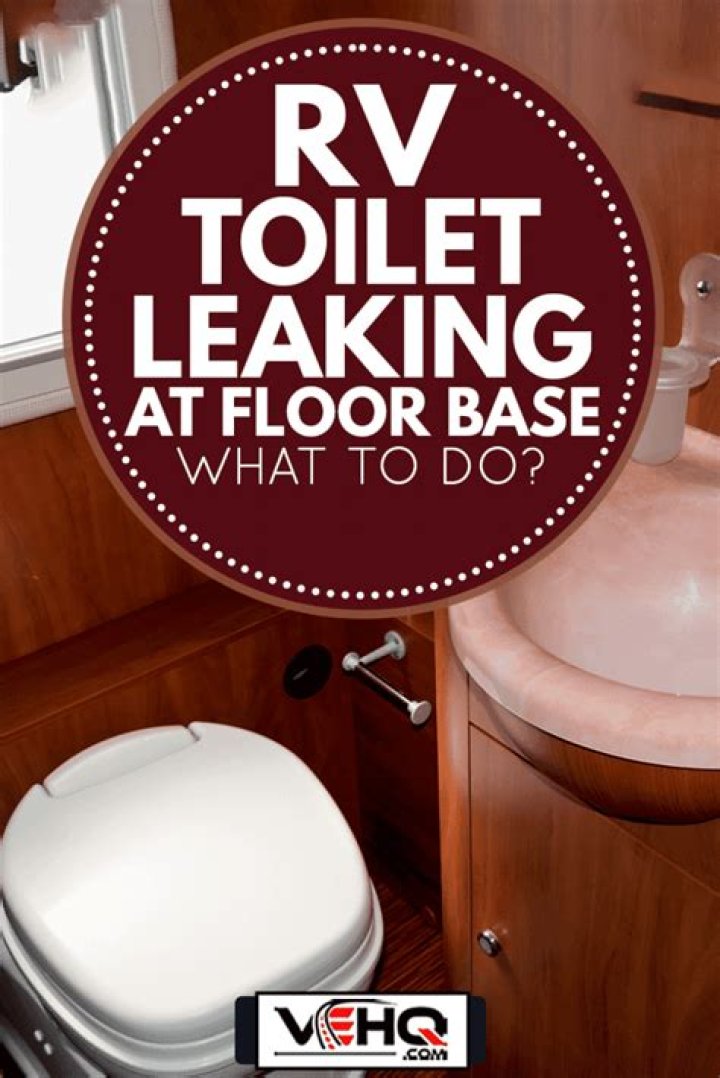 Why is my camper toilet leaking at the base?